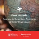 Programa de Bolsas Ibero-Americanas do Santander está com inscrições abertas