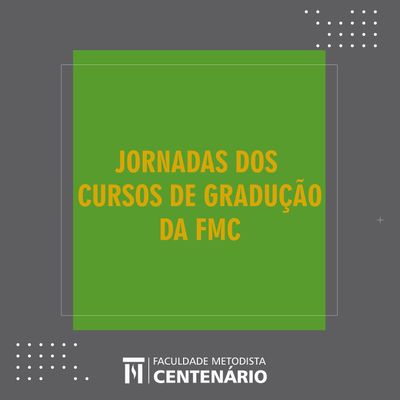 FMC promove jornadas acadêmicas dos cursos de graduação