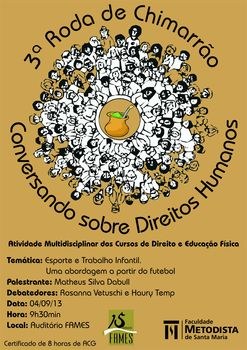 3 ª Roda de Chimarrão da FAMES discute Trabalho Infantil no Esporte 3 ª Roda de Chimarrão da FAMES discute Trabalho Infantil no Esporte