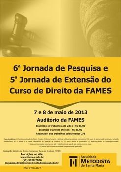 Abertas as inscrições para a 6ª Jornada de Pesquisa e 5ª Jornada de Extensão do Curso de Direito da FAMES Abertas as inscrições para a 6ª Jornada de Pesquisa e 5ª Jornada de Extensão do Curso de Direito da FAMES