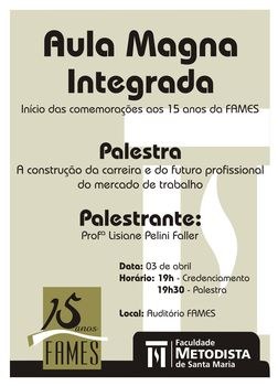 Aula Magna Integrada abre programação comemorativa aos 15 anos da FAMES Aula Magna Integrada abre programação comemorativa aos 15 anos da FAMES