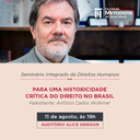 Cátedra de Direitos Humanos da Faculdade Metodista realiza Seminário sobre a história do Direito no Brasil