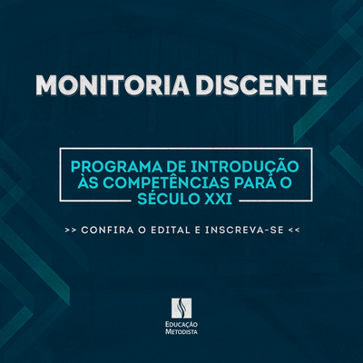 Centenário e Universidade Metodista de São Paulo abrem processo seletivo para Programa de Introdução às Competências para o Século 21 de monitoria discente