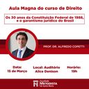 Curso de Direito promove Aula Magna sobre os 30 anos da Constituição e garantismo jurídico na próxima sexta (15)