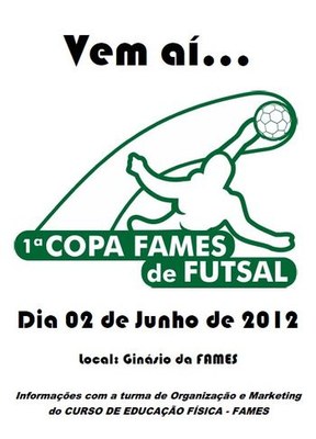 Curso de Educação Física da FAMES promove Copa de Futsal Curso de Educação Física da FAMES promove Copa de Futsal