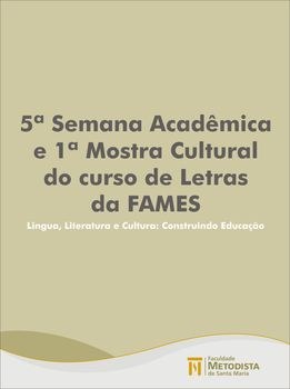 Curso de Letras realiza 5ª Semana Acadêmica e 1ª Mostra Cultural Curso de Letras realiza 5ª Semana Acadêmica e 1ª Mostra Cultural