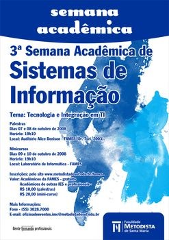 Curso de Sistemas de Informação realiza III Semana Acadêmica Curso de Sistemas de Informação realiza III Semana Acadêmica