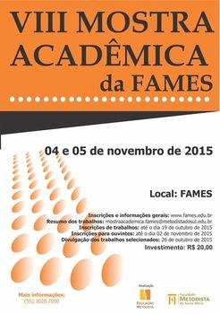 Inscrições abertas para VIII Mostra Acadêmica da FAMES Inscrições abertas para VIII Mostra Acadêmica da FAMES