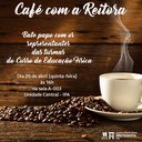 20/4- Café com a Reitora com os representantes do Curso de Educação Física