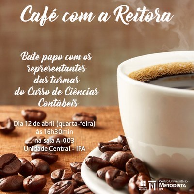 Café com a Reitora desta quarta-feira será com os representantes do curso de Ciências Contábeis