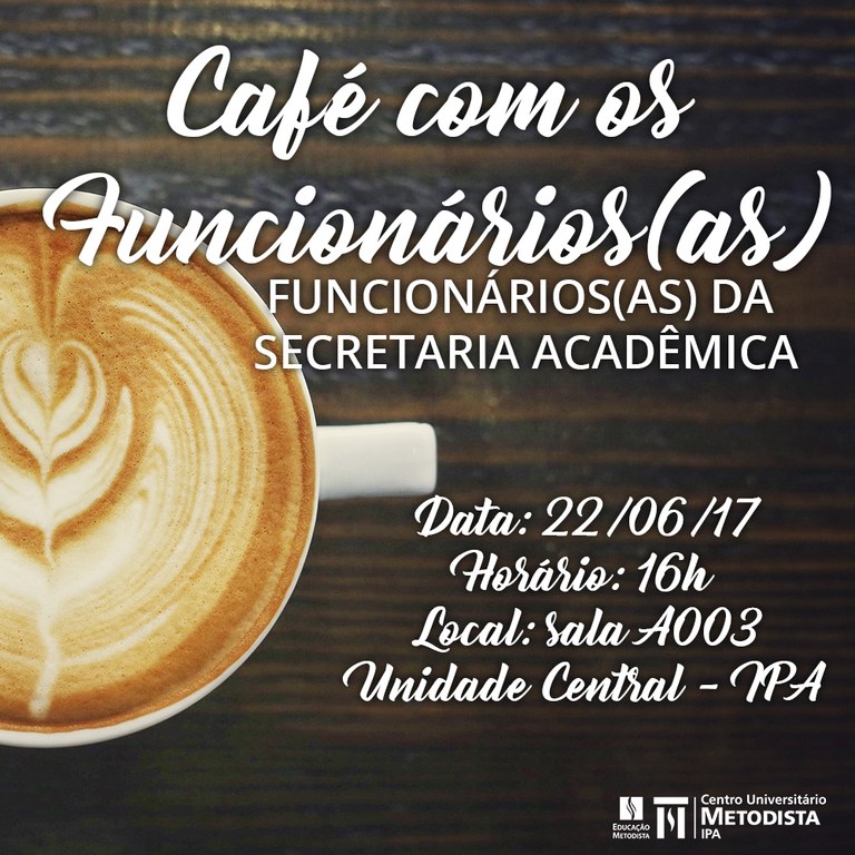 Café com os Funcionários(as) da Secretaria Acadêmica