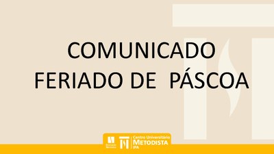 COMUNICADO - Feriado de Páscoa