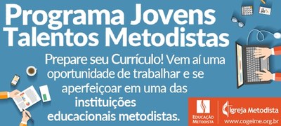 Conheça o Programa Jovens Talentos Metodistas