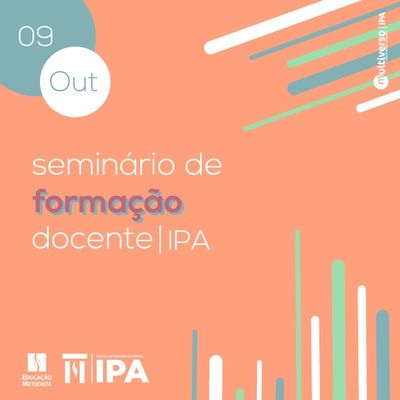 Dia 09 acontece o Seminário de Formação Docente IPA