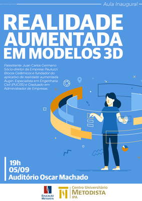 Vamos falar sobre Realidade Virtual Aumentada? Aula inaugural da Engenharia Civil, Engenharia de Produção e Arquitetura e Urbanismo do IPA