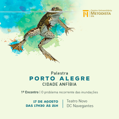 Grupo de extensão do IPA promove evento "Porto Alegre – Cidade Anfíbia" para discutir constantes inundações