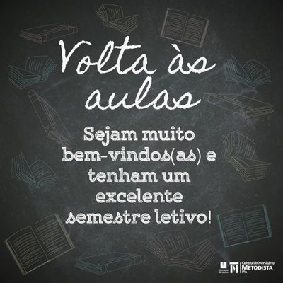 Volta às Aulas -  Sejam muito bem-vindos(as)!