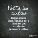 Volta às Aulas -  Sejam muito bem-vindos(as)!