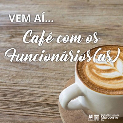 IPA promove Café com os Funcionários (as)