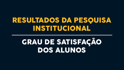 Confira os resultados da Pesquisa Institucional