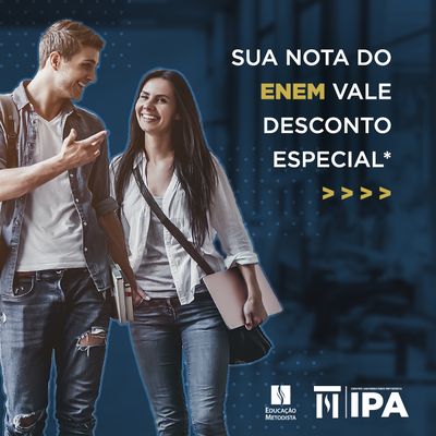 Sua nota no ENEM vale desconto no IPA