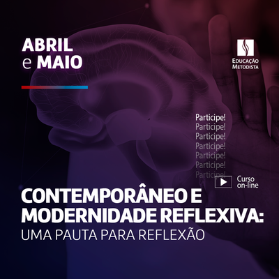 "Contemporâneo e modernidade reflexiva" é tema de curso on-line para docentes