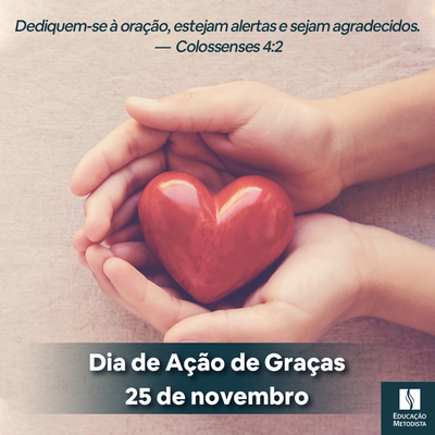 Dia Nacional de Ação de Graças - Dia de Gratidão