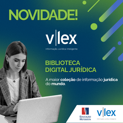 Educação Metodista disponibiliza aos alunos do curso de Direito ferramenta vLex de Informação Jurídica Inteligente