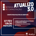 Semana de capacitação "Atualizo 3.0" para docentes e funcionários inicia ciclo de palestras em 7 de fevereiro