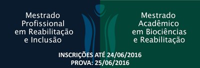 PROCESSO DE SELEÇÃO PARA OS CURSOS DE  MESTRADO ACADÊMICO EM “BIOCIÊNCIAS E REABILITAÇÃO” E  MESTRADO PROFISSIONAL EM “REABILITAÇÃO E INCLUSÃO”
