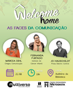 Cursos de comunicação promovem evento Welcome Home